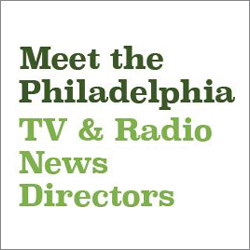 Event Recap: Meet the Philadelphia TV & Radio News Directors