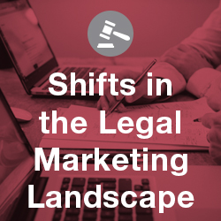 Shifts in the Legal Marketing Landscape Thumbnail