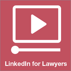 What are the Rules for Lawyers on LinkedIn? Legal Marketing Best Practices [Video]