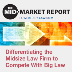 Differentiating the Midsize Law Firm to Compete with Big Law [Mid-Market Report] Thumbnail