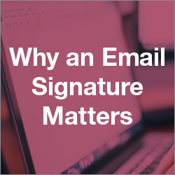 Why an Email Signature Matters Thumbnail
