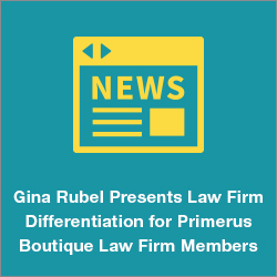 Primerus Hosts Gina Rubel for Boutique Law Firm Differentiation Program Thumbnail