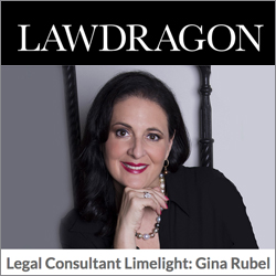 Lawdragon Legal Consultant Limelight: Gina Rubel
