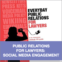 Public Relations for Lawyers: Social Media Engagement