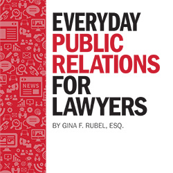 Book “Everyday Public Relations for Lawyers,”  Second Edition, Now Available Nationwide Thumbnail