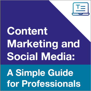 Content Marketing and Social Media: A Simple Guide for Professionals