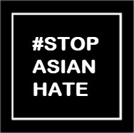 Resources For Personal Action Against Anti-Asian Racism, Violence and Rhetoric in the U.S.