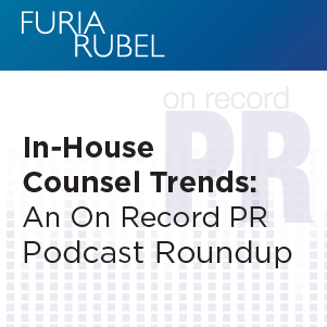 In-House Counsel Trends: An On Record PR Roundup