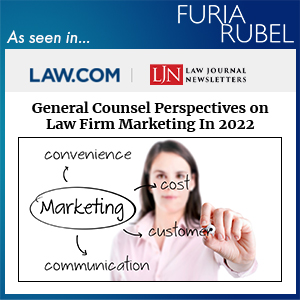 General Counsel Perspectives on Law Firm Marketing In 2022 [Gina Rubel’s Article Published in Law Journal Newsletters]