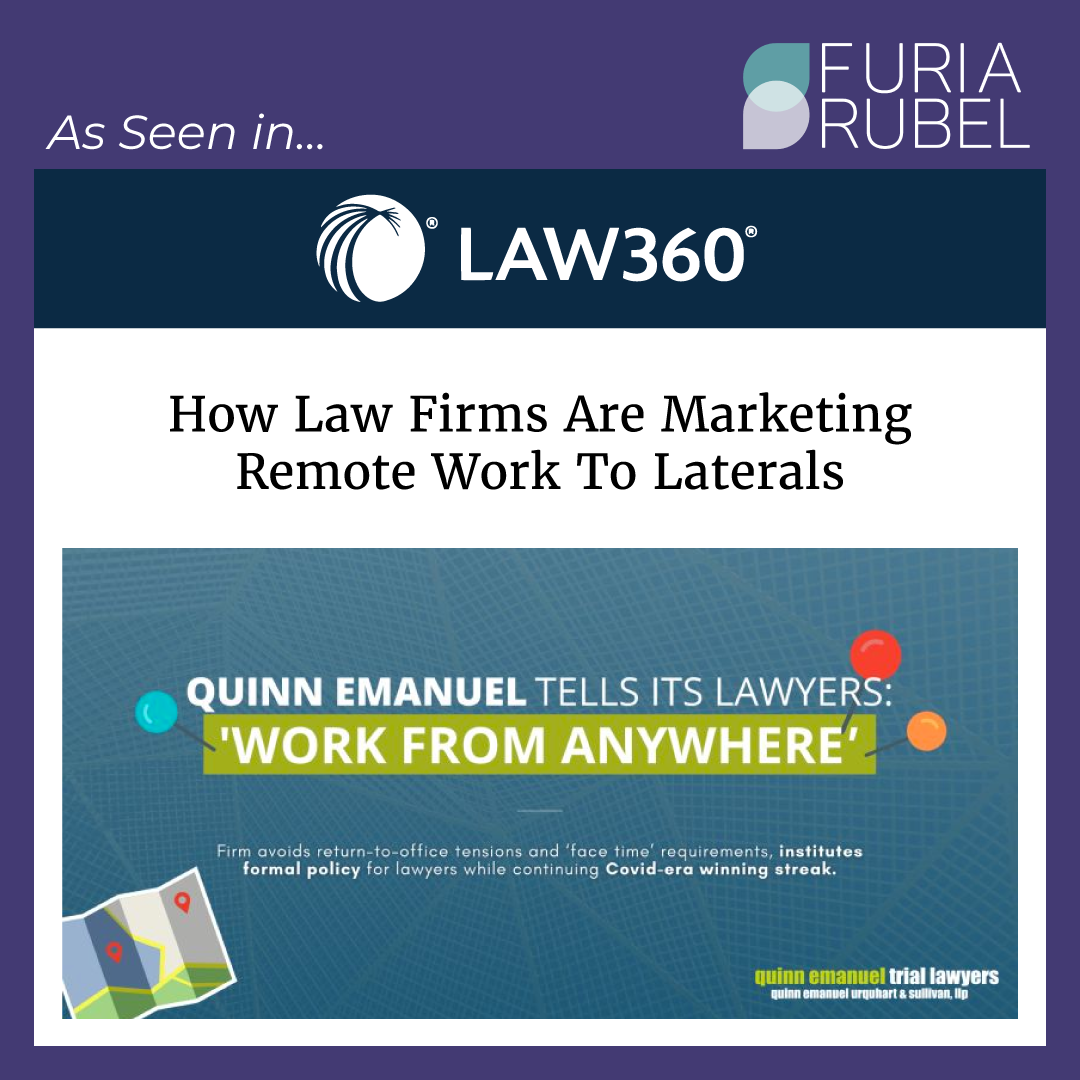 How Law Firms Are Marketing Remote Work to Laterals [Law360 Quoting Gina Rubel] Thumbnail