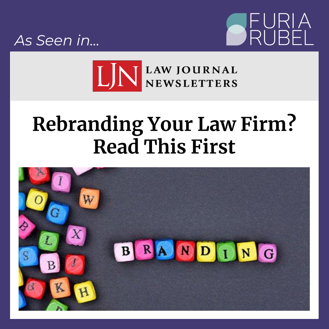 Rebranding Your Law Firm? Read This First [Leslie Richards’ Article Published in Law Journal Newsletters]