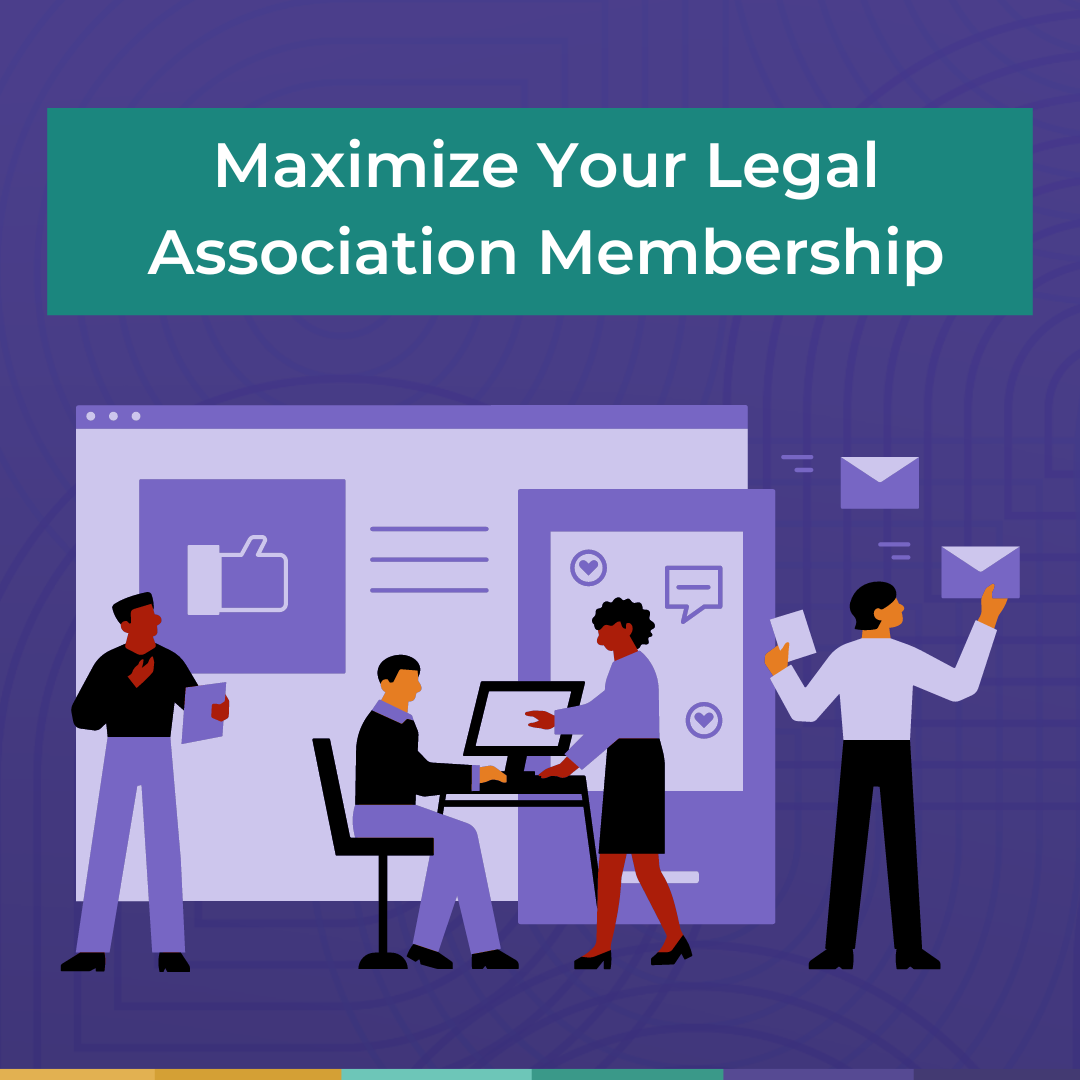 Maximize Your Legal Association Membership