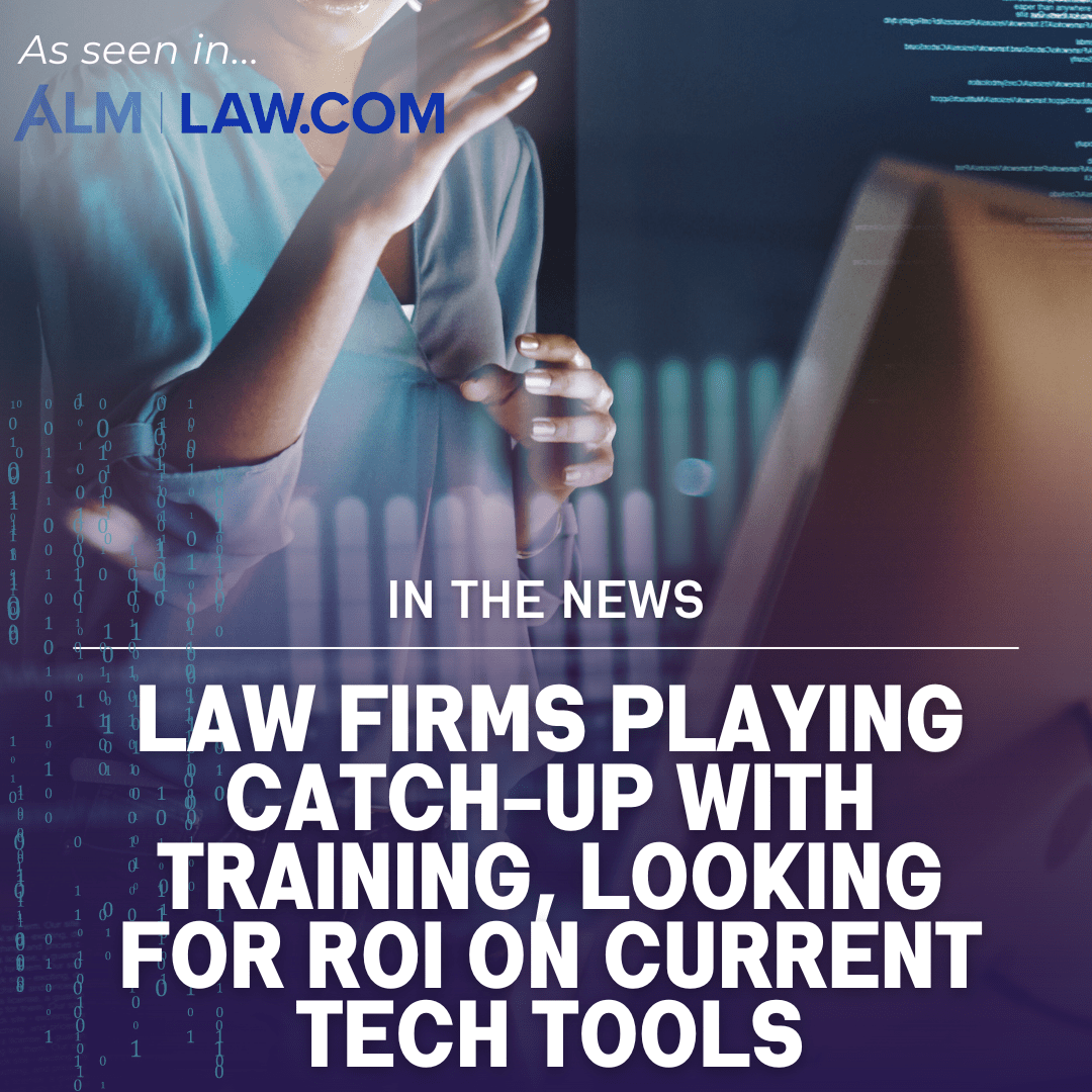 Law Firms Playing Catch-Up With Training, Looking for ROI on Current Tech Tools [The Legal Intelligencer Quoting Gina Rubel] Thumbnail