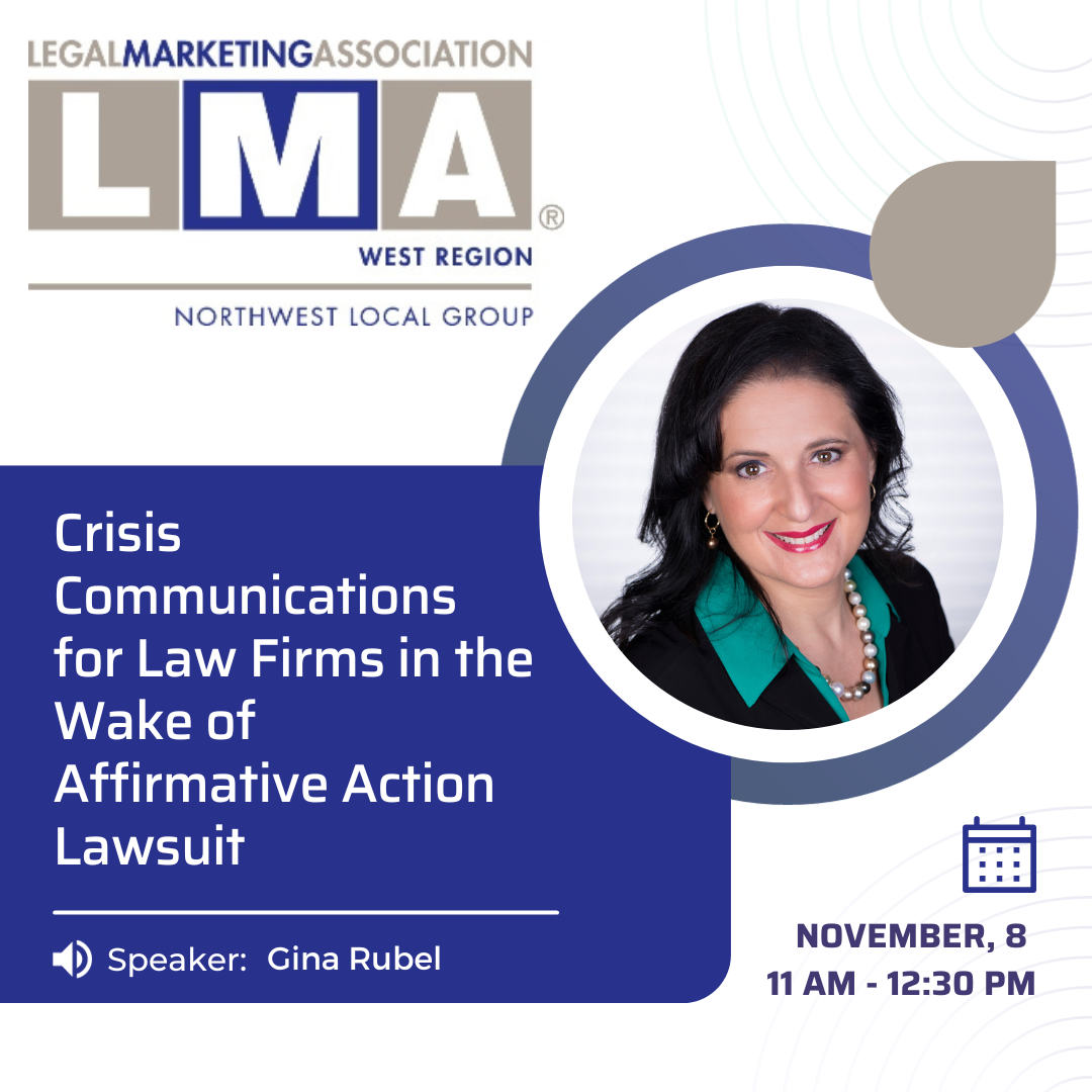 Crisis Communications for Law Firms in the Wake of Affirmative Action Lawsuits Presented by Gina Rubel