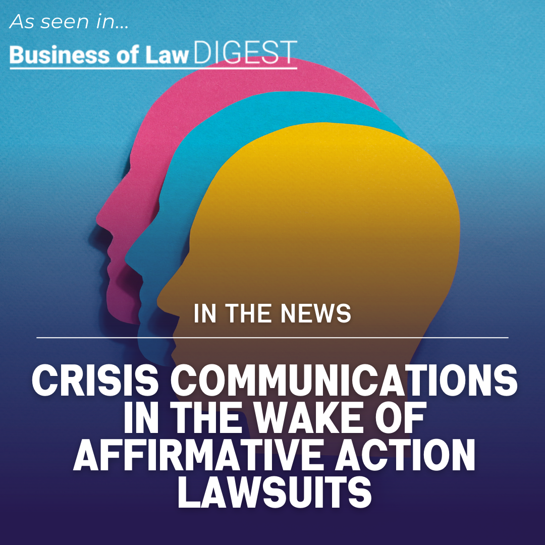 Crisis Communications in the Wake of Affirmative Action Lawsuits [As published in Business of Law DIGEST]