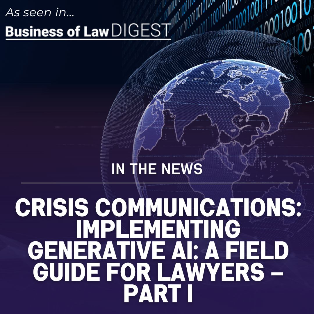 Crisis Communications: Implementing Generative AI: A Field Guide for Lawyers – Part I [Published in Business of Law Digest] Thumbnail