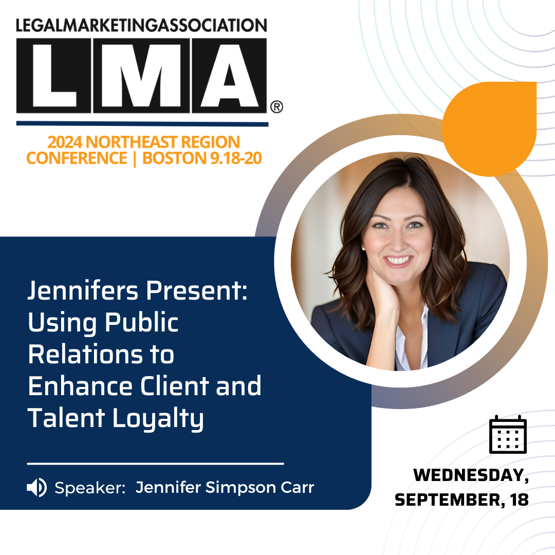 Jennifer Simpson Carr Discusses Utilizing Public Relations to Build Trust with Clients and Talent in the Legal Market