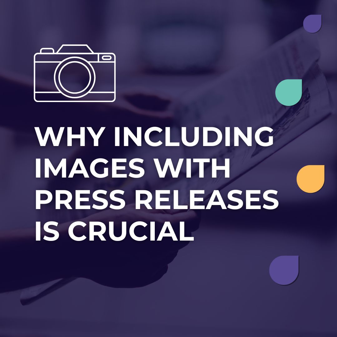 Why Including Images with Press Releases is Crucial