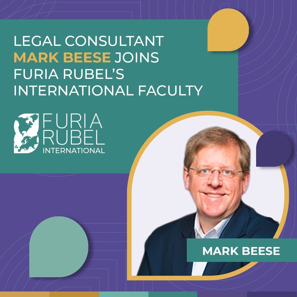 Legal Consultant Mark Beese Joins Furia Rubel’s International Faculty