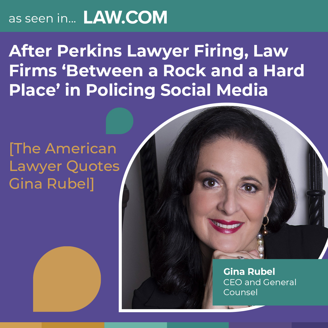 After Perkins Lawyer Firing, Law Firms ‘Between a Rock and a Hard Place’ in Policing Social Media [The American Lawyer Quotes Gina Rubel]
