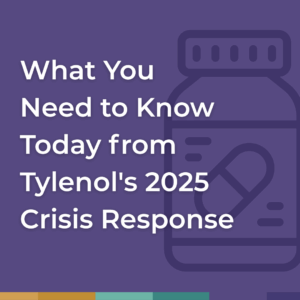 What You Need to Know Today from Tylenol’s 2025 Crisis Response