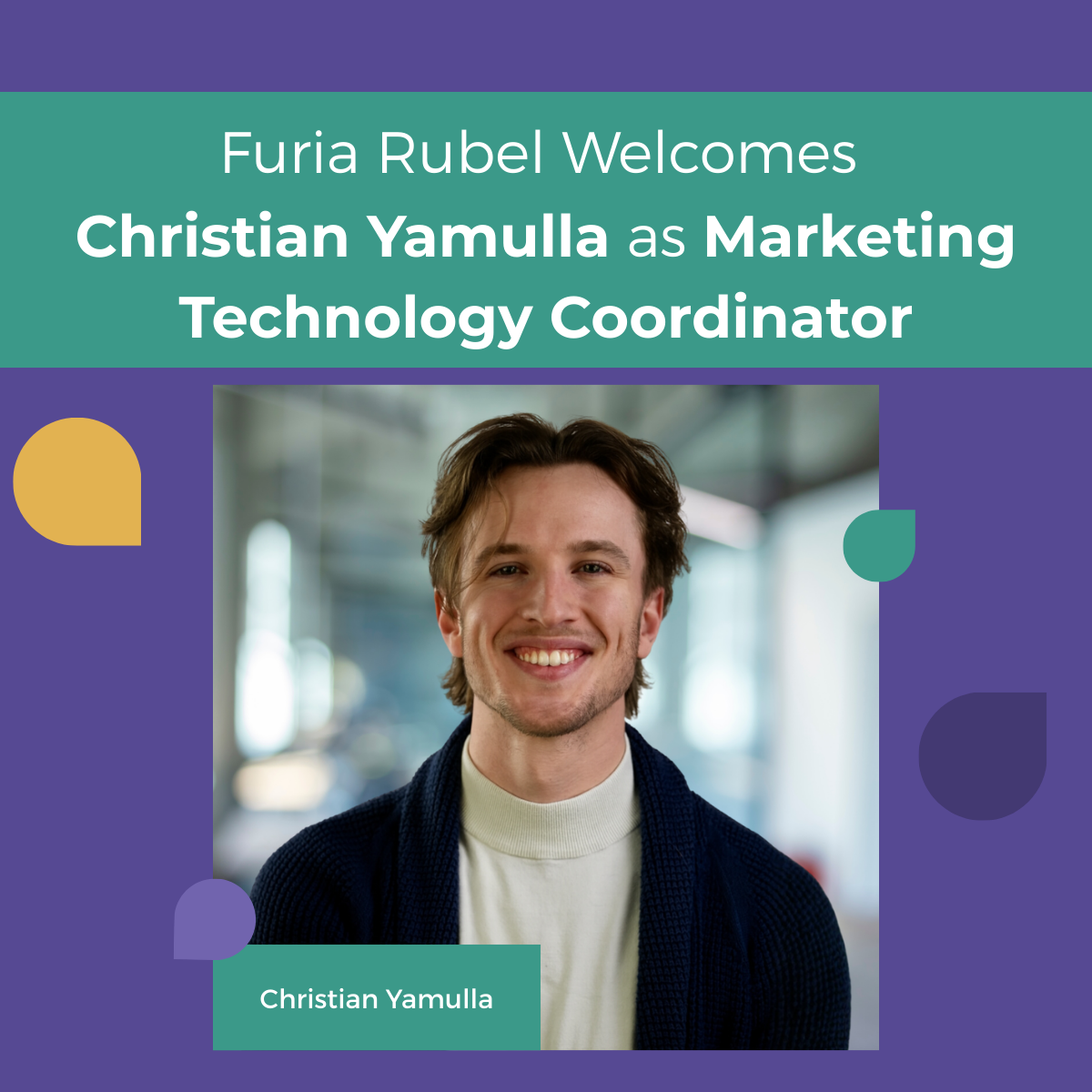 Furia Rubel Welcomes Christian Yamulla as Marketing Technology Coordinator