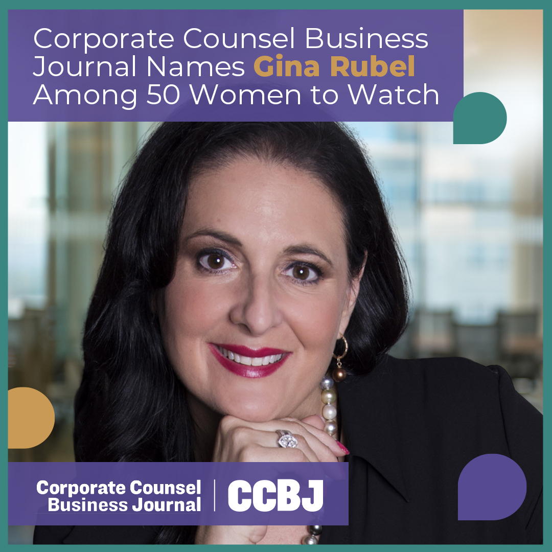 Corporate Counsel Business Journal Names Gina Rubel Among 50 Women to Watch