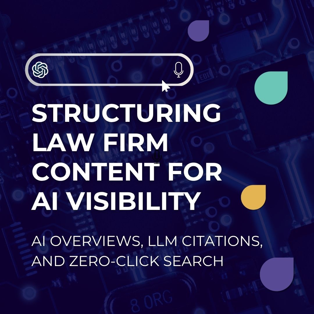 Structuring Law Firm Content for AI Visibility (AI Overviews, LLM Citations, and Zero-Click Search)