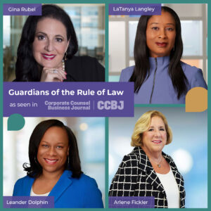 Guardians of the Rule of Law [Published in Corporate Counsel Business Journal]