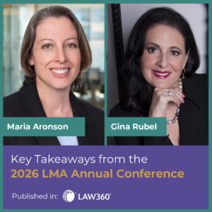 Key Takeaways from the 2026 LMA Annual Conference [Published in Law360]