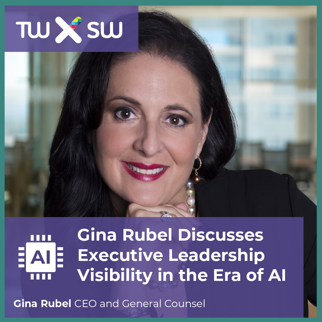 Gina Rubel Discusses Executive Leadership Visibility in the Era of AI Summarization