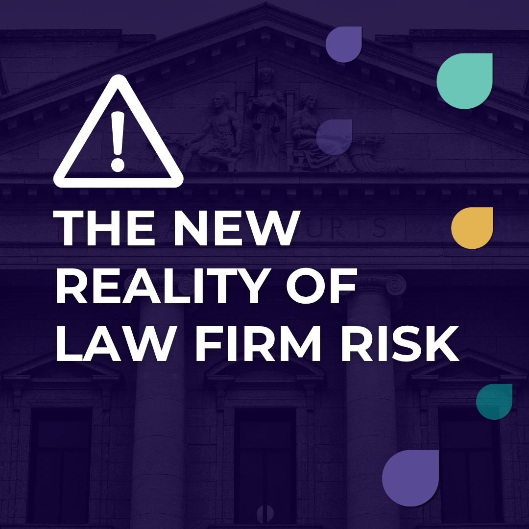 The New Reality of Law Firm Risk