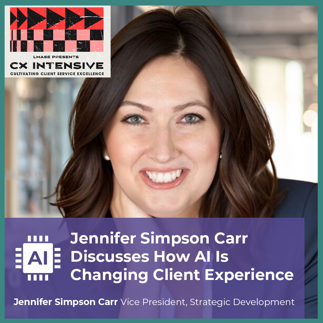 Jennifer Simpson Carr Discusses How AI Is Changing Client Experience